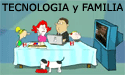 tecnologa y familia...