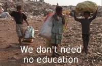 We don't need no education